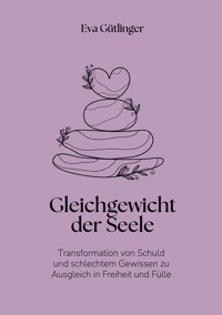 Das Gleichgewicht der Seele - Eva Gütlinger - E-Book