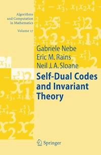 Self-Dual Codes and Invariant Theory - Gabriele Nebe - E-Book