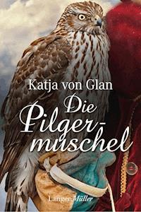 Die Pilgermuschel - Katja von Glan - E-Book