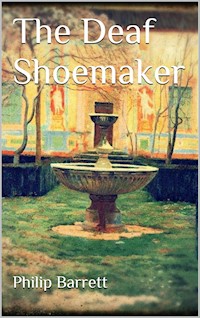 The Deaf Shoemaker - Philip Barrett - E-Book
