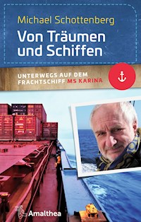 Von Träumen und Schiffen - Michael Schottenberg - E-Book