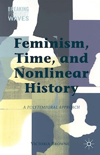 Feminism, Time, and Nonlinear History - V. Browne - E-Book