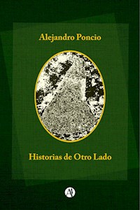 Historias de otro lado - Alejandro Ramón Poncio - E-Book
