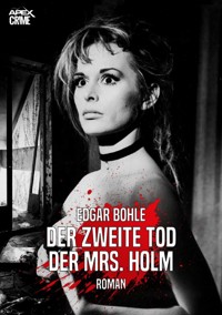 DER ZWEITE TOD DER MRS. HOLM - Edgar Bohle - E-Book