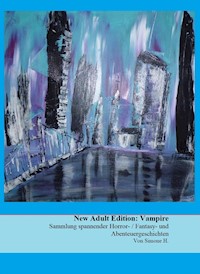 New Adult Edition: Vampire - Simone H. - E-Book