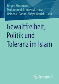 Gewaltfreiheit, Politik und Toleranz im Islam -  - E-Book