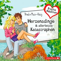 Freche Mädchen: Herzensdinge & allerletzte Katastrophen - Bianka Minte-König - Hörbuch