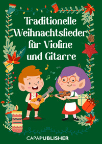 Traditionelle Weihnachtslieder für Violine und Gitarre - Joan Capafons - E-Book