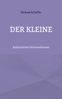 Der Kleine - Michael Scheffer - E-Book