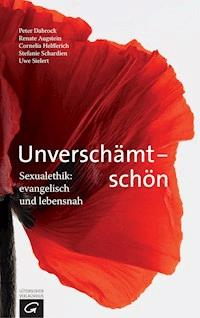 Unverschämt - schön - Peter Dabrock - E-Book