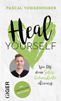 Heal yourself - Voggenhuber Pascal - E-Book
