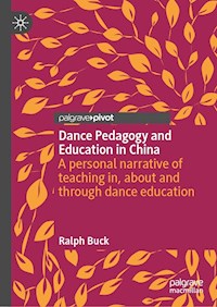 Dance Pedagogy and Education in China - Ralph Buck - E-Book