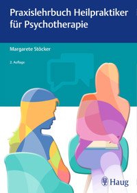 Praxislehrbuch Heilpraktiker für Psychotherapie - Margarete Stoecker - E-Book