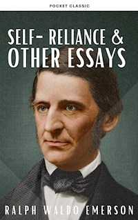 Self-Reliance and Other Essays - Ralph Waldo Emerson - E-Book