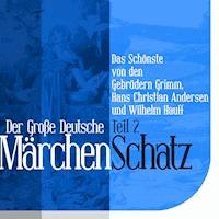 Der Große Deutsche Märchen Schatz - Wilhelm  Hauff - Hörbuch
