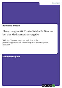 Pharmakogenetik. Das individuelle Genom bei der Medikamentenvergabe - Rouven Samson - E-Book
