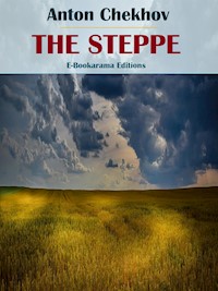 The Steppe - Anton Chekhov - E-Book