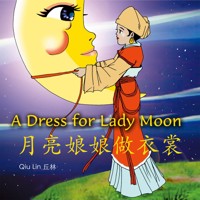 A Dress for Lady Moon 月亮娘娘做衣裳 - 丘林 - Hörbuch
