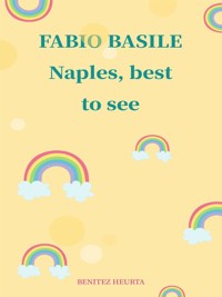 Naples, best to see - Fabio Basile - E-Book