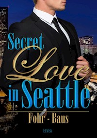Secret Love in Seattle - Fohr - Baus - E-Book