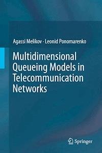 Multidimensional Queueing Models in Telecommunication Networks - Agassi Melikov - E-Book