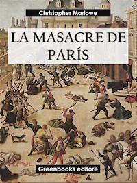 La masacre de Paris - Christopher Marlowe - E-Book