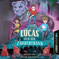 Lucas und der Zaubertrank (Gekürzt) - Stefan Gemmel - Hörbuch