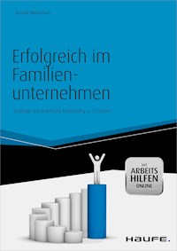 Erfolgreich im Familienunternehmen - inkl. Arbeitshilfen online - Arnold Weissman - E-Book