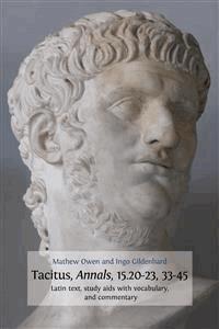 Tacitus, Annals, 15.20–23, 33–45 - Ingo Gildenhard - E-Book