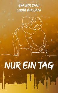 Nur ein Tag - Lucia Bolsani - E-Book