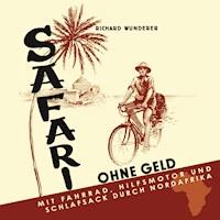Safari ohne Geld - Richard Wunderer - Hörbuch