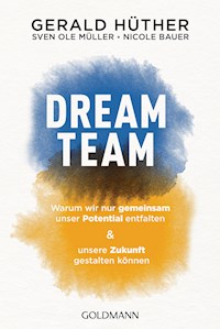 Dream-Team - Gerald Hüther - E-Book