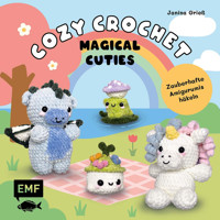 Cozy Crochet – Magical Cuties: Zauberhafte Amigurumis häkeln mit @crochetbyjanina - Janina Grieß - E-Book