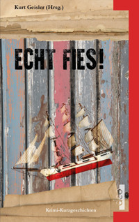 Echt Fies! - Kurt Geisler - E-Book