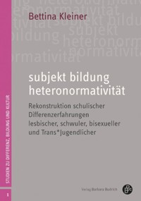 subjekt bildung heteronormativität - Bettina Kleiner - E-Book