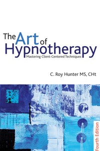 The Art of Hypnotherapy - C Roy Hunter - E-Book