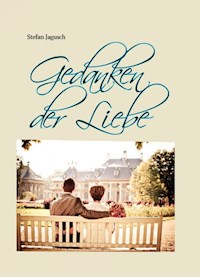 Gedanken der Liebe - Stefan Jagusch - E-Book