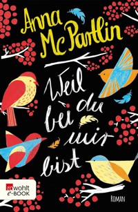 Weil du bei mir bist - Anna McPartlin - E-Book
