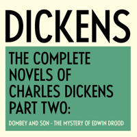 The Complete Novels of Charles Dickens: Part Two - Charles Dickens. - Hörbuch