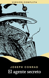El agente secreto - Joseph Conrad - E-Book