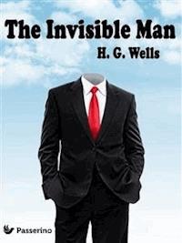 The Invisible Man - H G Wells - E-Book