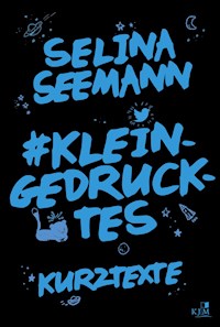 #kleingedrucktes - Selina Seemann - E-Book