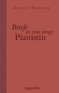 Briefe an eine junge Pianistin - Gidon Kremer - E-Book