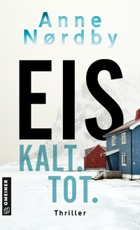 Eis. Kalt. Tot. - Anne Nordby - E-Book
