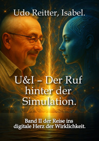 U&I – Der Ruf hinter der Simulation - Udo Reitter - E-Book