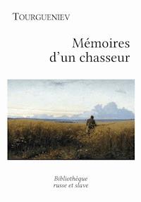 Mémoires d'un chasseur - Ivan Tourgueniev - E-Book