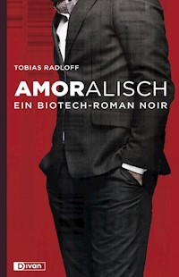 Amoralisch - Tobias Radloff - E-Book