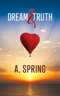 Dream & Truth - A. Spring - E-Book