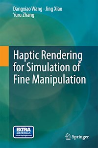 Haptic Rendering for Simulation of Fine Manipulation - Dangxiao Wang - E-Book