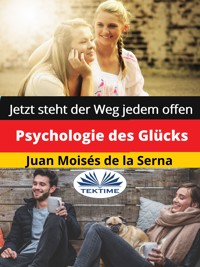 Psychologie Des Glücks - Juan Moisés de la Serna - E-Book